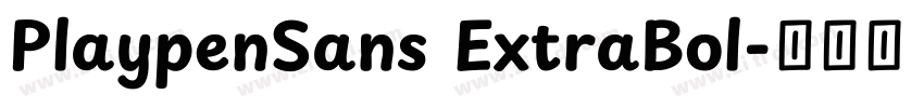 PlaypenSans ExtraBol字体转换 PlaypenSans ExtraBol字体转换